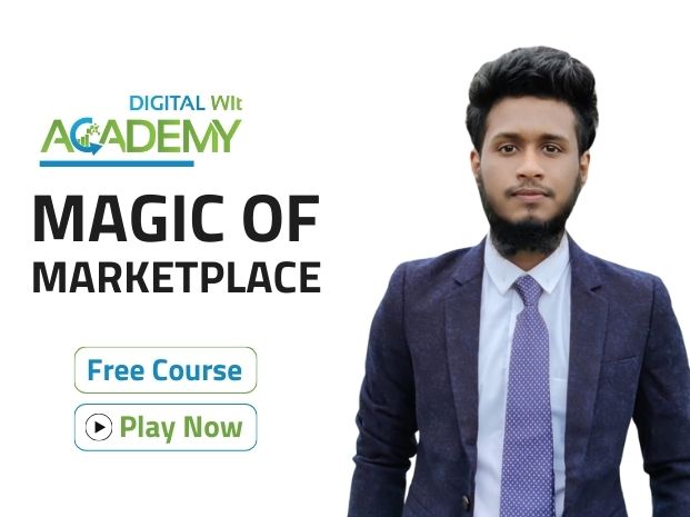 Magic of Marketplace - Digital Wit Academy